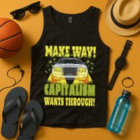 Make Way Capitalism Wants Through Tank Top
