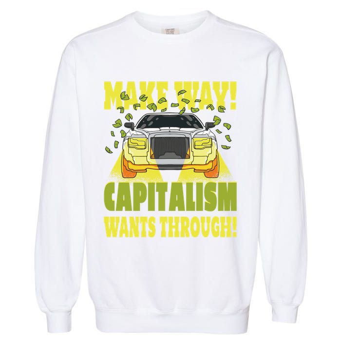Make Way Capitalism Wants Through Garment-Dyed Sweatshirt
