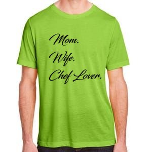 Mom Wife Chef Lover Gift Adult ChromaSoft Performance T-Shirt