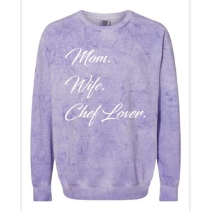 Mom Wife Chef Lover Gift Colorblast Crewneck Sweatshirt