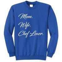 Mom Wife Chef Lover Gift Tall Sweatshirt