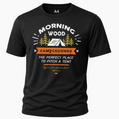 Morning Wood Campgrounds The Perfect Place To Pitch A Tent Performance Shirt