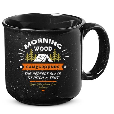 Morning Wood Campgrounds The Perfect Place To Pitch A Tent 15oz Campfire Ceramic Mug