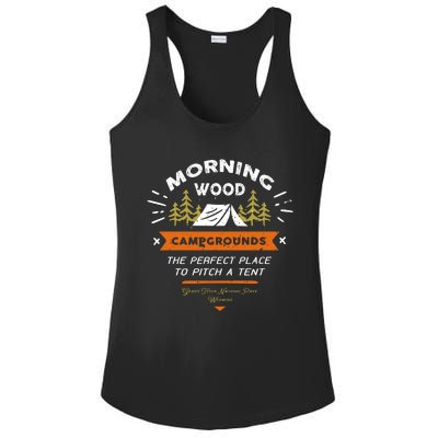 Morning Wood Campgrounds The Perfect Place To Pitch A Tent Ladies PosiCharge Competitor Racerback Tank