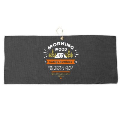Morning Wood Campgrounds The Perfect Place To Pitch A Tent Large Microfiber Waffle Golf Towel