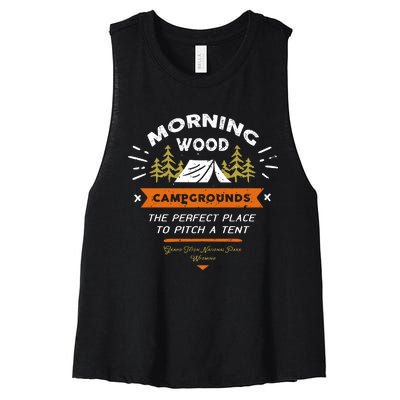 Morning Wood Campgrounds The Perfect Place To Pitch A Tent Women's Racerback Cropped Tank