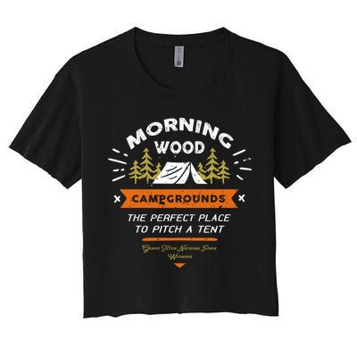 Morning Wood Campgrounds The Perfect Place To Pitch A Tent Crop Top