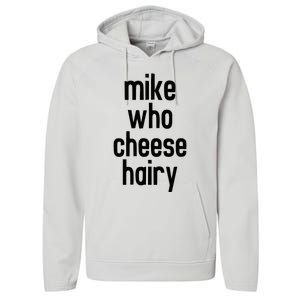 Mike Who Cheese Hairy Funny Adult Humor Word Play Performance Fleece Hoodie