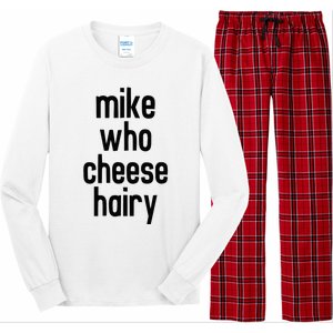 Mike Who Cheese Hairy Funny Adult Humor Word Play Long Sleeve Pajama Set