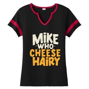 Mike Who Cheese Hairy Funny Meme Sarcastic Social Media Joke Ladies Halftime Notch Neck Tee