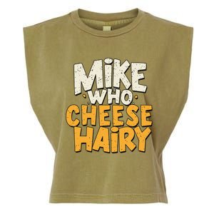 Mike Who Cheese Hairy Funny Meme Sarcastic Social Media Joke Garment-Dyed Women's Muscle Tee