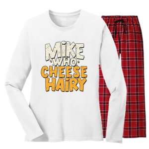 Mike Who Cheese Hairy Funny Meme Sarcastic Social Media Joke Women's Long Sleeve Flannel Pajama Set 