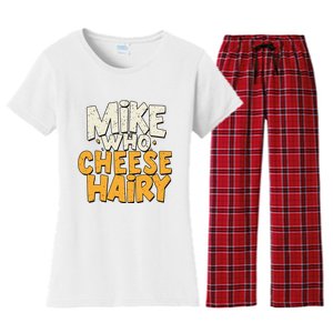 Mike Who Cheese Hairy Funny Meme Sarcastic Social Media Joke Women's Flannel Pajama Set