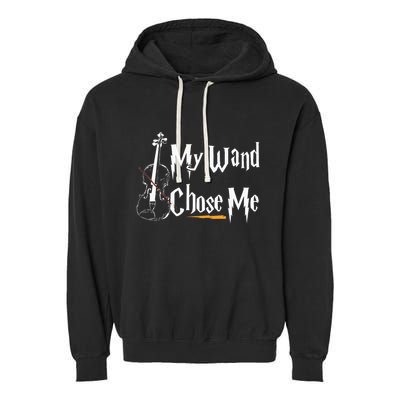 My Wand Chose Me Violin Player Violinist Classic Music Lover Garment-Dyed Fleece Hoodie