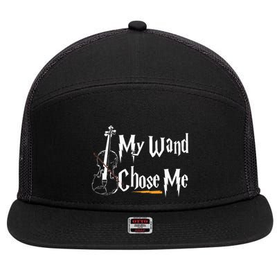 My Wand Chose Me Violin Player Violinist Classic Music Lover 7 Panel Mesh Trucker Snapback Hat