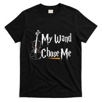 My Wand Chose Me Violin Player Violinist Classic Music Lover T-Shirt