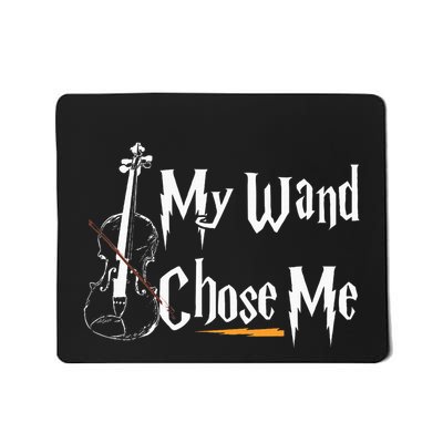 My Wand Chose Me Violin Player Violinist Classic Music Lover Mousepad