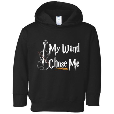 My Wand Chose Me Violin Player Violinist Classic Music Lover Toddler Hoodie