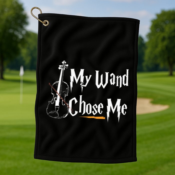 My Wand Chose Me Violin Player Violinist Classic Music Lover Golf Towel