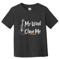 My Wand Chose Me Violin Player Violinist Classic Music Lover Toddler T-Shirt