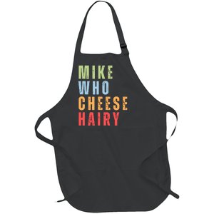 Mike Who Cheese Hairy Funny Adult Humor Word Play Full-Length Apron With Pockets