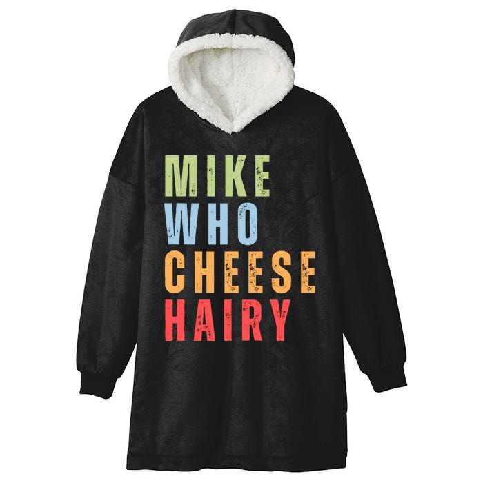 Mike Who Cheese Hairy Funny Adult Humor Word Play Hooded Wearable Blanket