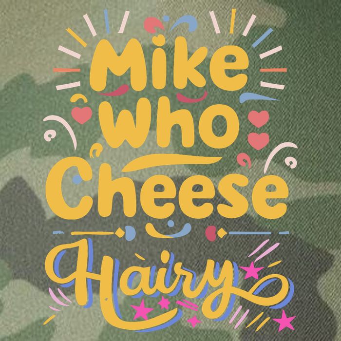 Mike Who Cheese Hairy Funny Meme Legacy Tie Dye Trucker Hat