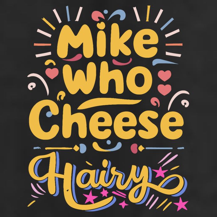 Mike Who Cheese Hairy Funny Meme Cool Comfort Performance Bucket Hat