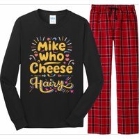 Mike Who Cheese Hairy Funny Meme Long Sleeve Pajama Set