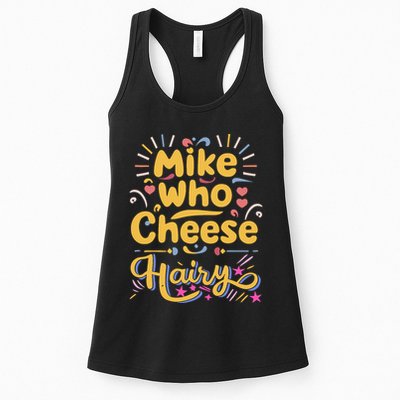 Mike Who Cheese Hairy Funny Meme Womens Tank Top