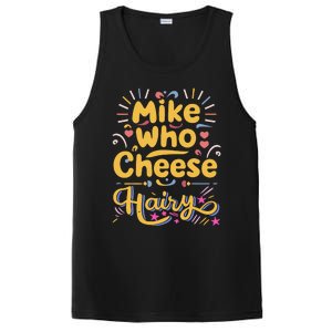 Mike Who Cheese Hairy Funny Meme PosiCharge Competitor Tank