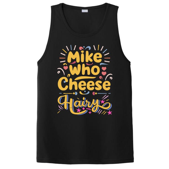 Mike Who Cheese Hairy Funny Meme PosiCharge Competitor Tank