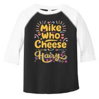 Mike Who Cheese Hairy Funny Meme Toddler Fine Jersey T-Shirt