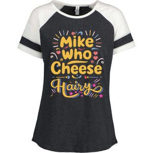 Mike Who Cheese Hairy Funny Meme Enza Ladies Jersey Colorblock Tee