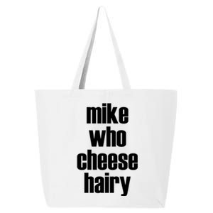 Mike Who Cheese Hairy Funny Adult Humor Word Play 25L Jumbo Tote