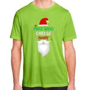 Mike Who Chesse Hairy Funny Santa Jokes Christmas Adult ChromaSoft Performance T-Shirt