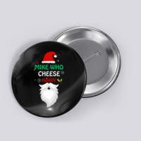 Mike Who Chesse Hairy Funny Santa Jokes Christmas Button