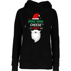 Mike Who Chesse Hairy Funny Santa Jokes Christmas Womens Funnel Neck Pullover Hood