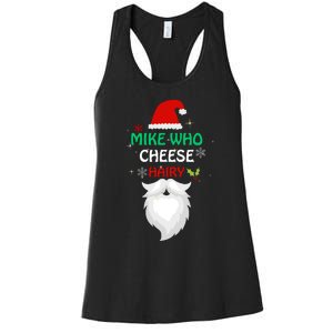 Mike Who Chesse Hairy Funny Santa Jokes Christmas Women's Racerback Tank