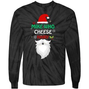 Mike Who Chesse Hairy Funny Santa Jokes Christmas Tie-Dye Long Sleeve Shirt