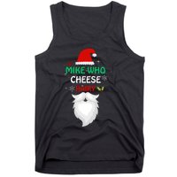 Mike Who Chesse Hairy Funny Santa Jokes Christmas Tank Top