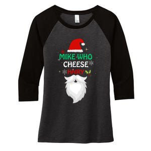 Mike Who Chesse Hairy Funny Santa Jokes Christmas Women's Tri-Blend 3/4-Sleeve Raglan Shirt