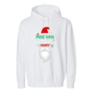 Mike Who Chesse Hairy Funny Santa Jokes Christmas Garment-Dyed Fleece Hoodie