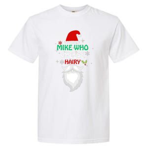 Mike Who Chesse Hairy Funny Santa Jokes Christmas Garment-Dyed Heavyweight T-Shirt