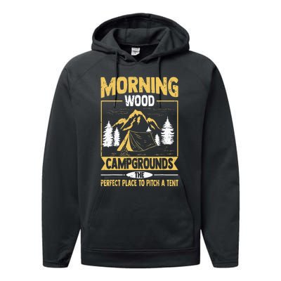 Morning Wood Campgrounds The Perfect Place To Pitch A Tent Performance Fleece Hoodie