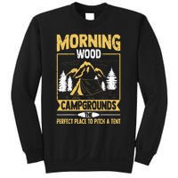 Morning Wood Campgrounds The Perfect Place To Pitch A Tent Sweatshirt