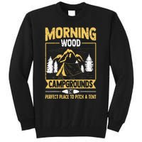 Morning Wood Campgrounds The Perfect Place To Pitch A Tent Tall Sweatshirt