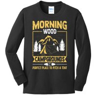 Morning Wood Campgrounds The Perfect Place To Pitch A Tent Kids Long Sleeve Shirt