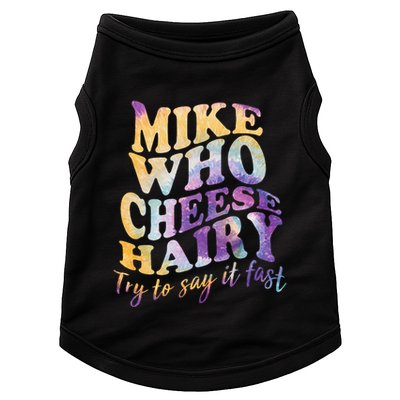 Mike who cheese hairy funny memeadultsocial media joke Doggie Tank