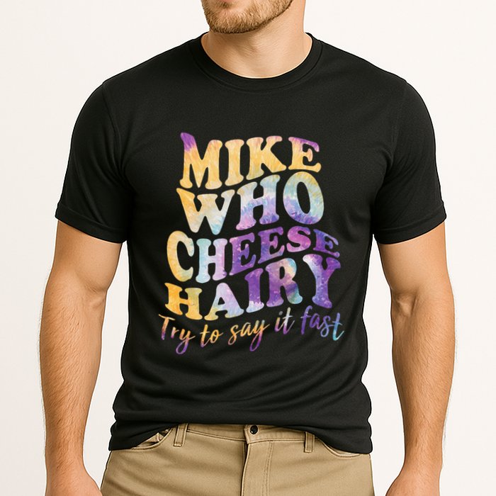 Mike who cheese hairy funny memeadultsocial media joke Performance Shirt